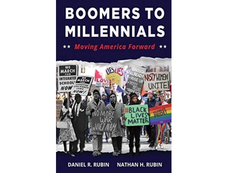 Livro Boomers to Millennials Moving America Forward de Daniel R Rubin Nathan H Rubin (Inglês)