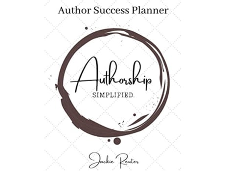 Livro The Authorship Simplified Author Success Planner de Jackie Reuter (Inglês)