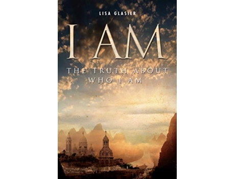 Livro I Am The Truth about Who I Am de Lisa Glasier (Inglês)