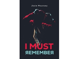 Livro I Must Remember de Josie Mounsey (Inglês)