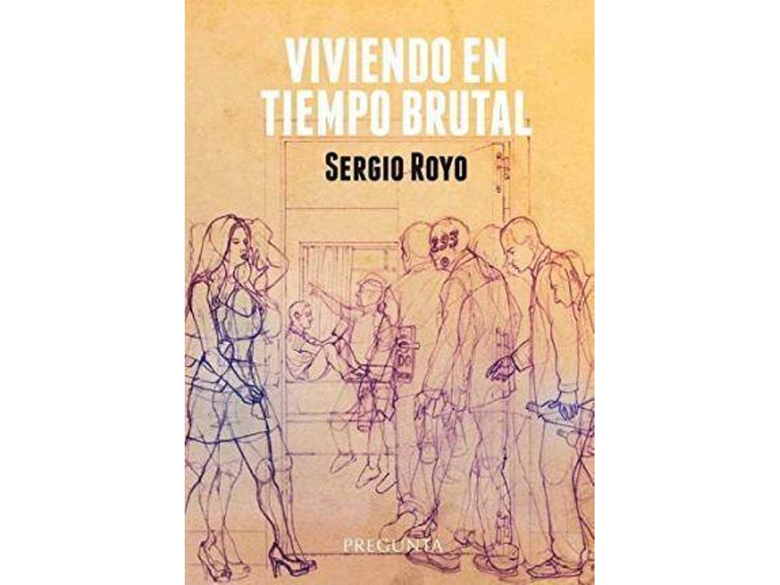Livro Viviendo En Tiempo Brutal de Sergio Bueno (Espanhol)