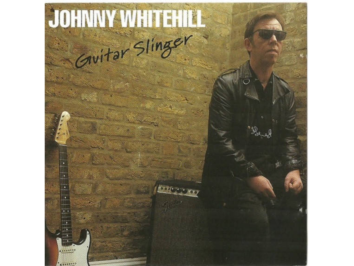 CD Johnny Whitehill - Guitar Slinger