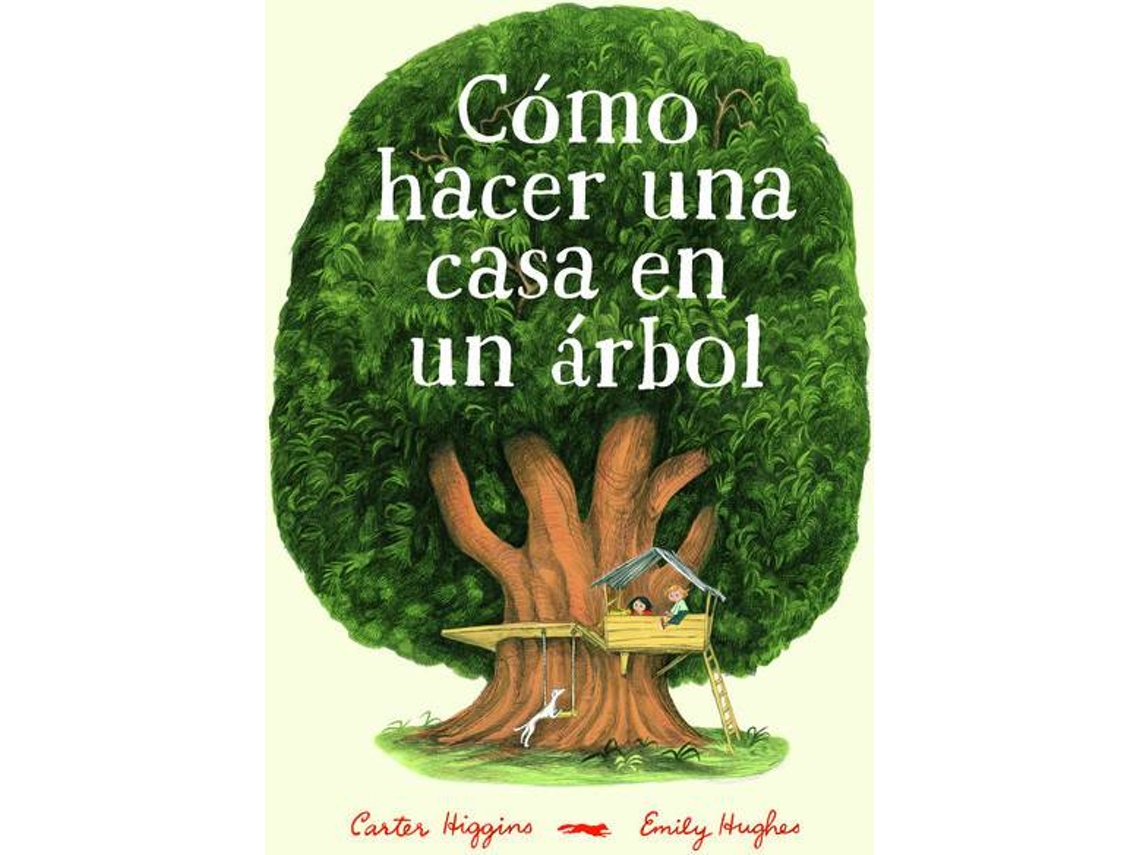 Livro Cómo hacer una casa en un árbol de Carter Higgings (Espanhol - Capa Dura)