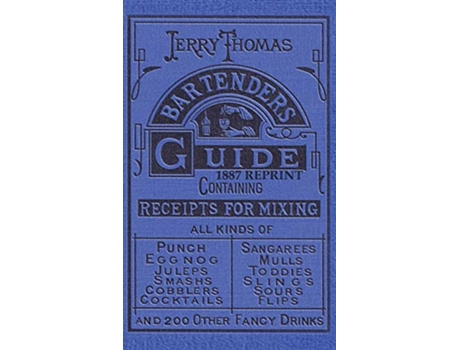Livro Jerry Thomas Bartenders Guide 1887 Reprint de Jerry Thomas (Inglês - Capa Dura)