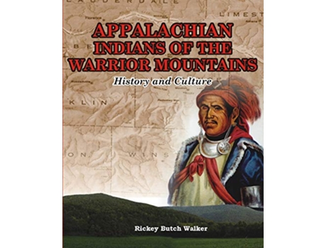 Livro Appalachian Indians of Warrior Mountains de Rickey Butch Walker (Inglês)