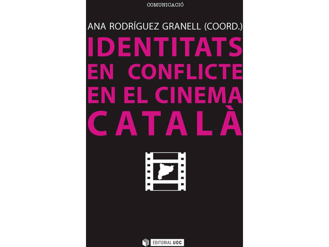 Livro Identitats En Conflicte En El Cinema Catalá de Ana Rodríguez Granell