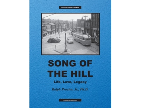 Livro Song Of The Hill Life, Love, Legacy De Ralph Proctor (inglês - Capa Dura)