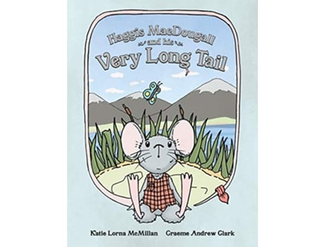 Livro Haggis MacDougall and his Very Long Tail de Katie Lorna Mcmillan (Inglês)