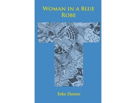 Livro Woman In A Blue Robe De Yoko Danno (inglês)