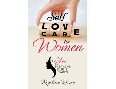 Livro Self Love For Women. Be you. Everyone else is taken. de Krystina Rivera (Inglês)