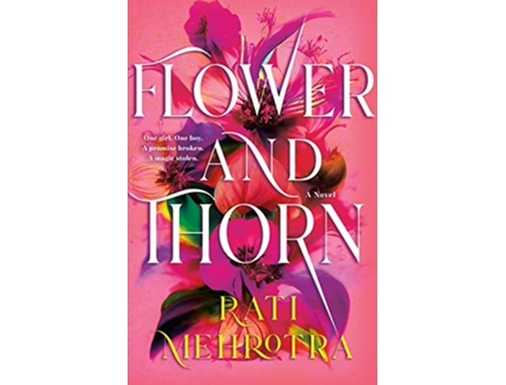 Livro Flower and Thorn de Rati Mehrotra (Inglês - Capa Dura)