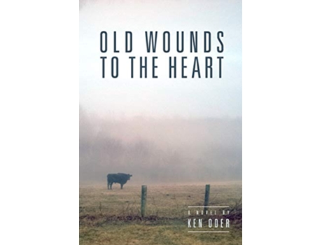 Livro Old Wounds to the Heart Whippoorwill Hollow de Ken Oder (Inglês)