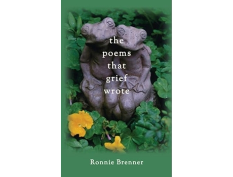 Livro The Poems That Grief Wrote de Ronnie Brenner (Inglês)