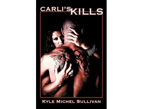 Livro Carlis Kills de Kyle Michel Sullivan (Inglês)