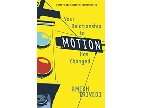 Livro Your Relationship to Motion Has Changed de Amish Trivedi (Inglês)