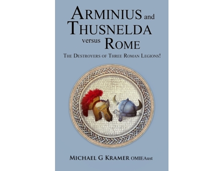 Livro Arminius and Thusnelda Versus Rome Michael G Kramer (Inglês)