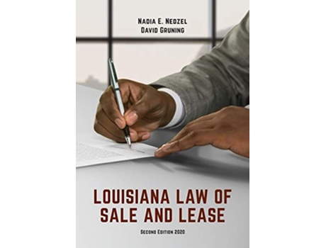 Livro Louisiana Law of Sale and Lease de Nadia E Nedzel e David Gruning (Inglês)