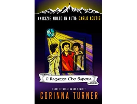 Livro Il Ragazzo Che Sapeva Carlo Acutis Italian Edition de Corinna Turner (Italiano)