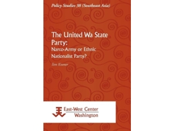 Livro The United Wa State Party Narco-Army Or Ethnic Nationalist Party? de Tom Kramer (Inglês)