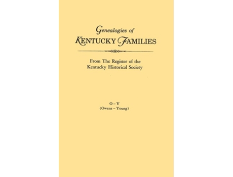 Livro Genealogies Of Kentucky Families, From The Register Of The Kentucky Historical Society. Volume O - Y De Kentucky Historical Society (inglês)