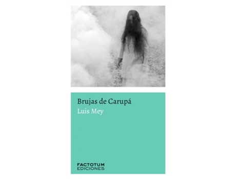 Livro Brujas De Carupá de Mey Luis (Espanhol)