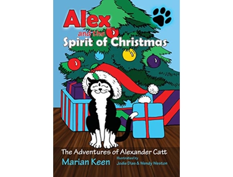 Livro Alex and the Spirit of Christmas The Adventures of Alexander Catt de Marian E Keen (Inglês)