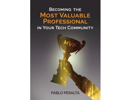 Livro Becoming The Most Valuable Professional In Your Tech Community De Pablo Peralta (inglês)