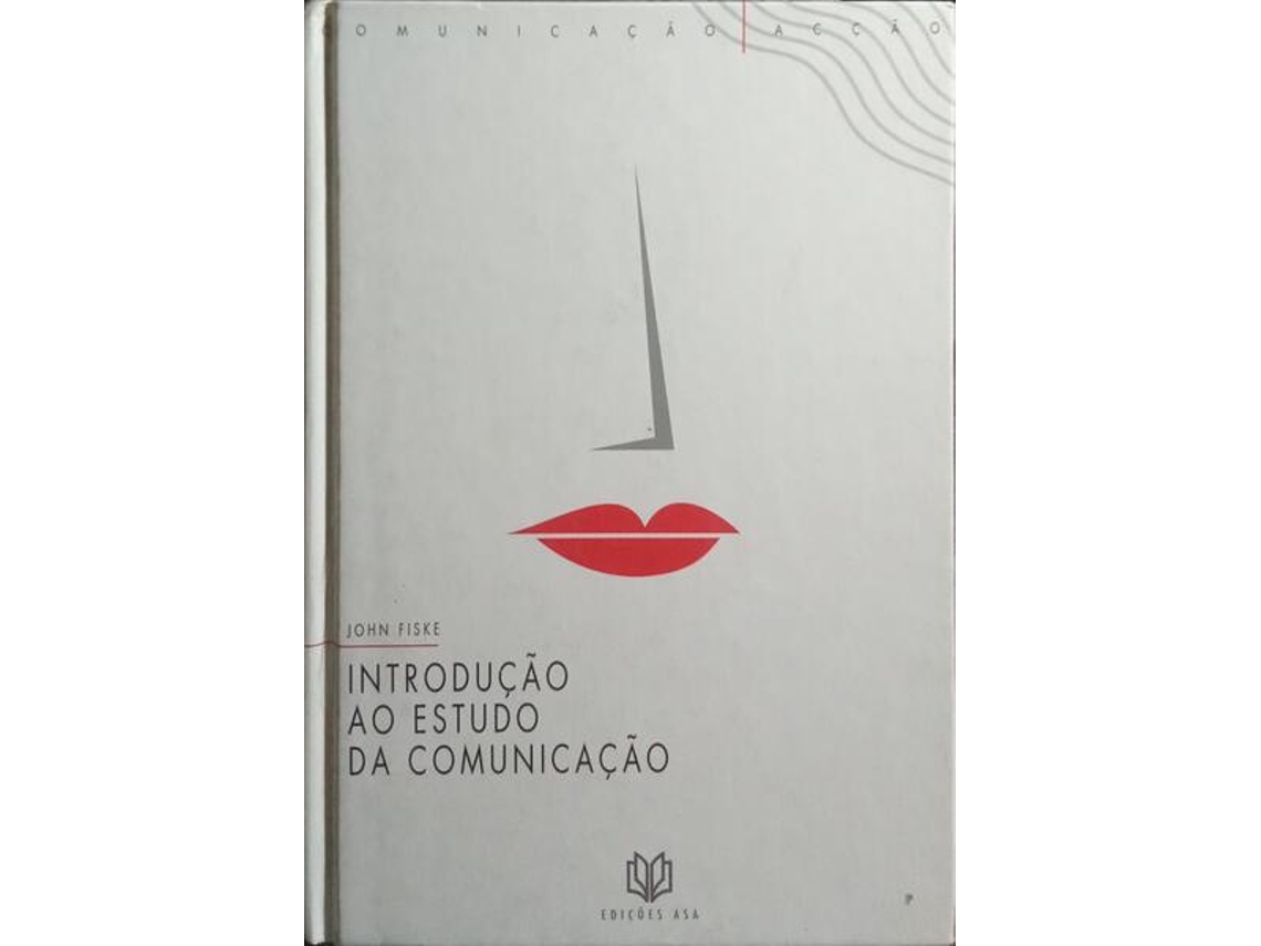 Livro Introdução Ao Estudo Da Comunicação. De John Fiske (português)