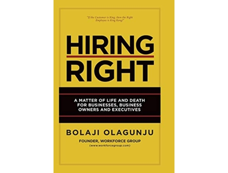 Livro Hiring Right A Matter of Life and Death for Businesses Business Owners and Executives de Bolaji Olagunju (Inglês)