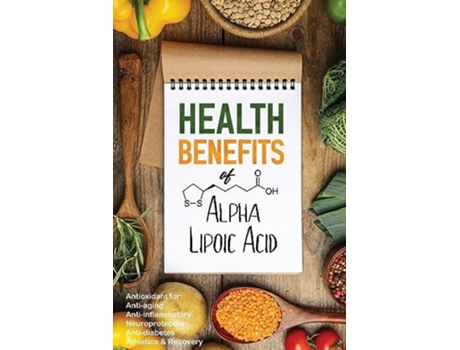 Livro Health Benefits of Alpha Lipoic Acid de John Iovine (Inglês)