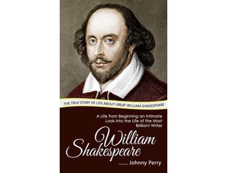 Livro William Shakespeare The True Story of Life about Great William Shakespeare de Johnny Perry (Inglês)