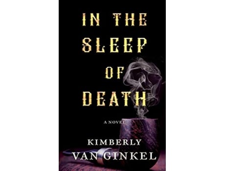 Livro In The Sleep of Death de Kimberly Van Ginkel (Inglês)