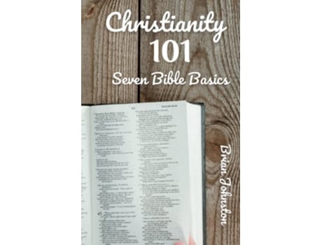 Livro Christianity 101 7 Bible Basics de Brian Johnston (Inglês)