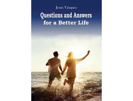Livro Questions and Answers for a Better Life de Jesus Vasquez (Inglês - Capa Dura)