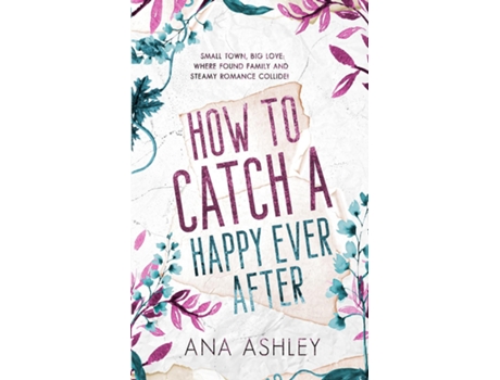 Livro How to Catch a Happy Ever After de Ana Ashley (Inglês)