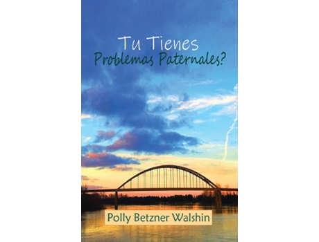 Livro Los Enredos de Papá ¿Y los tuyos? de Polly Betzner Walshin (Inglês)