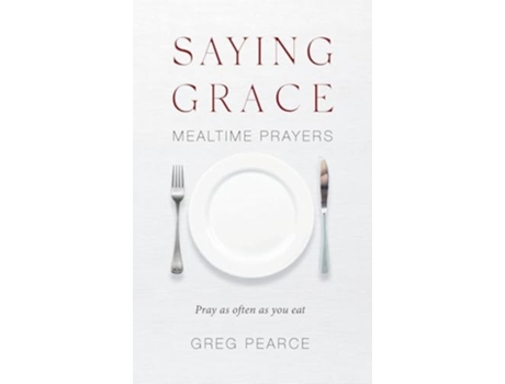 Livro Saying Grace Mealtime Prayers de Greg Pearce (Inglês)