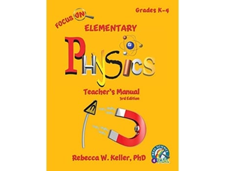 Livro Focus On Elementary Physics Teachers Manual 3rd Edition de Rebecca W Keller PH D (Inglês)