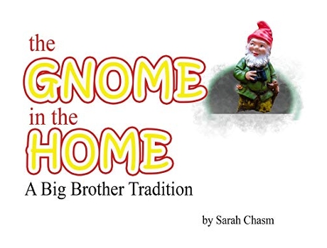 Livro The Gnome in the Home A Big Brother Tradition de Sarah Chasm (Inglês)