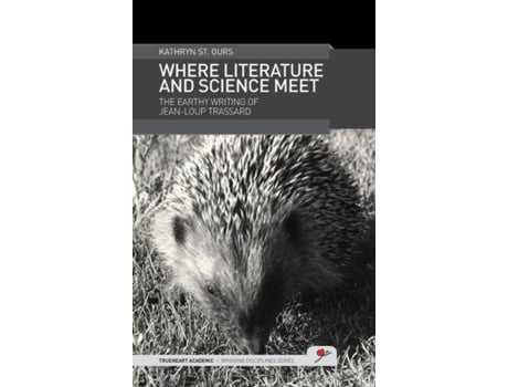 Livro Where Literature And Science Meet De Kathryn St Ours (inglês)