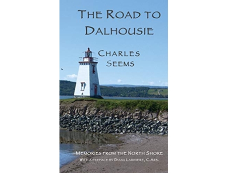 Livro The Road to Dalhousie de Charles Seems (Inglês)
