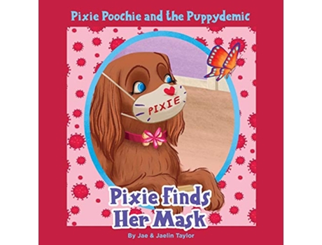 Livro Pixie Poochie and the Puppydemic Pixie Finds Her Mask de J Taylor (Inglês)
