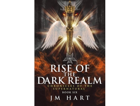 Livro Rise of the Dark Realm Chronicles of the Supernatural Book Six de J M HART (Inglês)