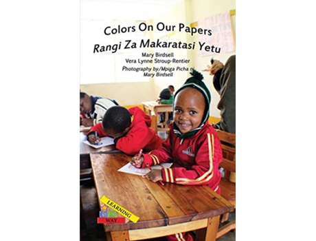 Livro Colors On Our PapersRangi Za Makaratasi Yetu Learning My Way de Mary Birdsell Vera Lynne StroupRentier (Inglês)
