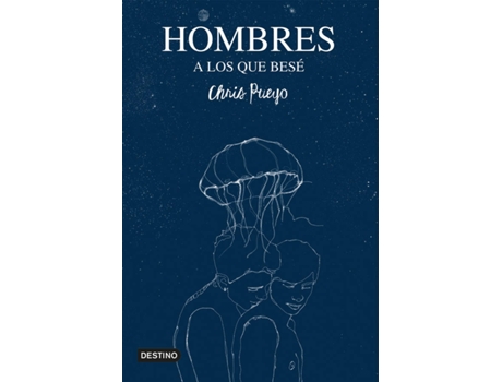 Livro Hombres A Los Que Besé de Chris Pueyo (Espanhol)