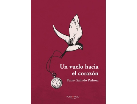 Livro Un vuelo hacia el Corazón de Patro Galindo Pedrosa (Espanhol - 2017)