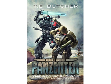 Livro Armored Warrior Panzerter The Red World War de TE Butcher (Inglês)