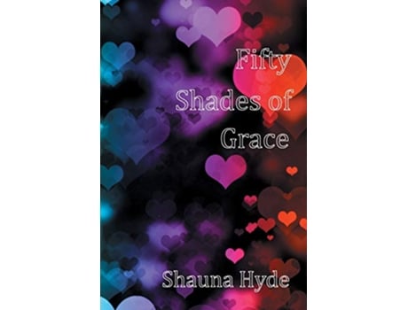 Livro Fifty Shades of Grace de Shauna Marie Hyde (Inglês)