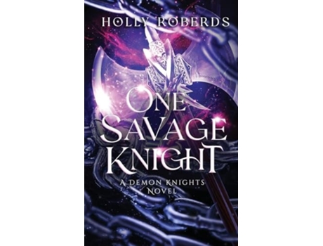 Livro One Savage Knight de Holly Roberds (Inglês)