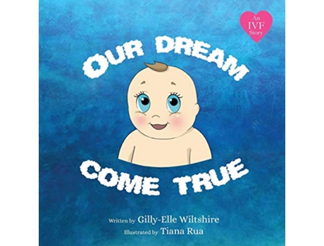 Livro Our Dream Come True de GillyElle Wiltshire (Inglês)